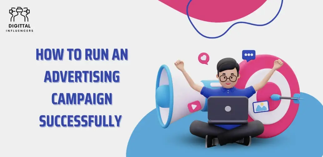 How to run an advertising campaign successfully
